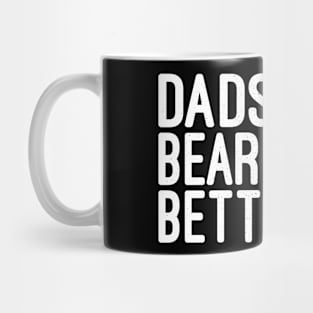 Fathers Valentines Day Funny Dads With Beards Are Better Mug